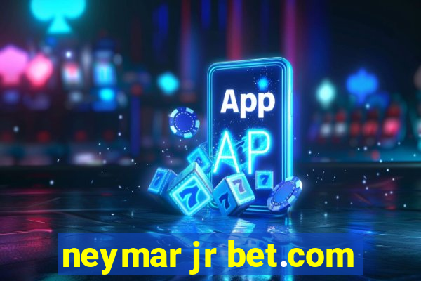 neymar jr bet.com